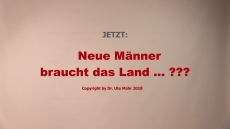 Neue Mnner braucht das Land ...???